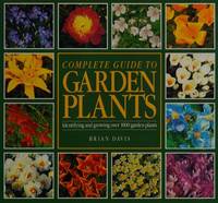 The Complete Guide To Garden Plants