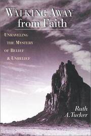 Walking Away from Faith, Unraveling the Mystery of Belief & Unbelief