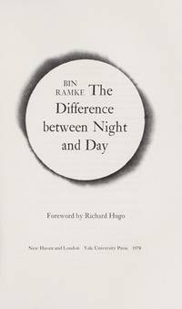 The Difference Between Night and Day (Yale Series of Younger Poets) by Ramke, Bin