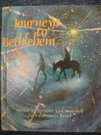 Journeys to Bethlehem: The Story of the First Christmas by Van Woerkom, Dorothy - 1974