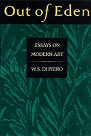 Out of Eden Essays on Modern Art by W. S Di Piero - Paperback - 1993 - from Old Oak Books (SKU: 06546)