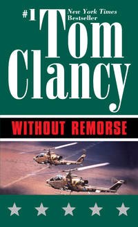 Without Remorse (John Clark Novel, A) by Clancy, Tom