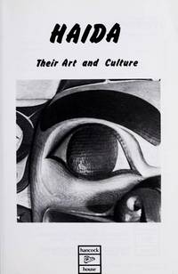 Haida Their Art and Culture by Leslie Drew - February 1983