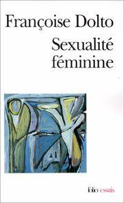 SexualitÃ© fÃ©minine by FranÃ§oise Dolto - 1999