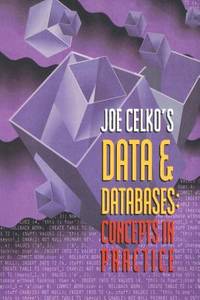 Joe Celko's Data and Databases : Concepts in Practice