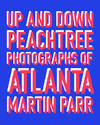 Up and Down Peachtree: Photos of Atlanta