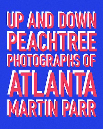 Up and Down Peachtree: Photos of Atlanta
