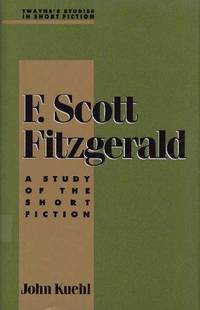 F. Scott Fitzgerald: A Study in Short Fiction