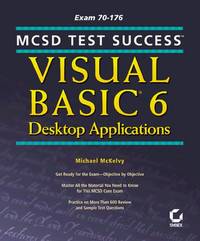 MCSD Test Success: Visual Basic 6 Desktop