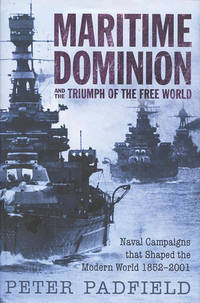 image of Maritime Dominion: Naval Campaigns that Shaped the Modern World