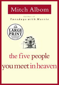 The Five People You Meet in Heaven (Random House Large Print) by Albom, Mitch