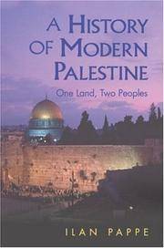 A HISTORY OF MODERN PALESTINE: One Land, Two Peoples