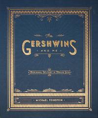 The Gershwins and Me: A Personal History in Twelve Songs