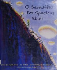 O Beautiful for Spacious Skies by Sara Jane Boyers; Katharine L. Bates - 1994