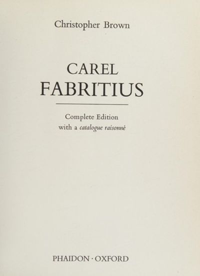 Carel Fabritius, Complete Edition with a
