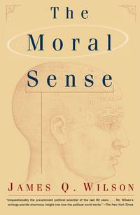 The Moral Sense (Free Press Paperbacks)