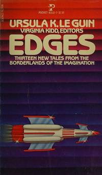 Edges Damien Broderick; Carol Emshwiller; Scott Sanders; Avram Davidson; Sonya Dorman; Gene Wolfe; Thomas M. Disch; M. J. Engh; Ursula K. Le Guin and Virginia by Edges Damien Broderick; Carol Emshwiller; Scott Sanders; Avram Davidson; Sonya Dorman; Gene Wolfe; Thomas M. Disch; M. J. Engh; Ursula K. Le Guin and Virginia Kidd Kidd