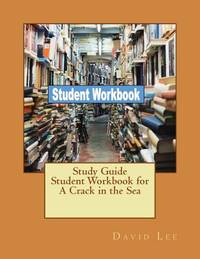 Study Guide Student Workbook for A Crack in the Sea