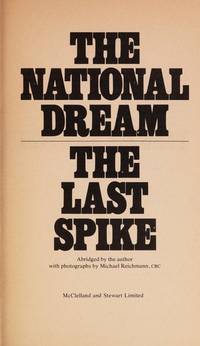 The National Dream / The Last Spike by Pierre Berton - 1974