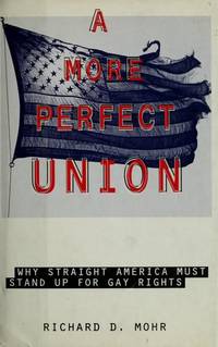 A More Perfect Union: Why Straight America Must Stand Up for Gay Rights