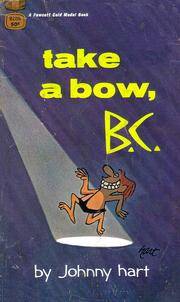 Take A Bow, B.C by Johnny Hart - 1981-11-12