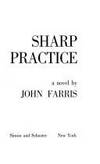 Sharp practice; a novel