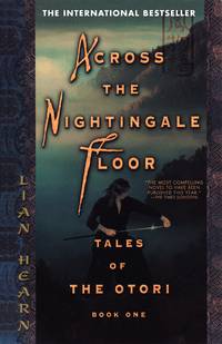 Across the Nightingale Floor Tales of the Otori Book One