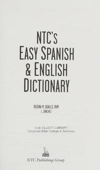Ntc's Easy Spanish & English Dictionary by Qualls, Regina M.; Sanchez, L - 2004-01-01