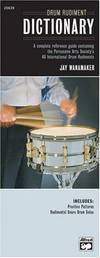 Drum Rudiment Dictionary: A Complete Reference Guide Containing the Percussive Arts Society's 40 International Drum Rudiments