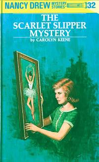 Nancy Drew 32: The Scarlet Slipper Myste by Keene, Carolyn - 1955