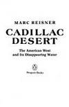 Cadillac Desert Pt. 1 : The American West and Its Disappearing Water