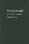 Science, Religion, and the Human Experience 