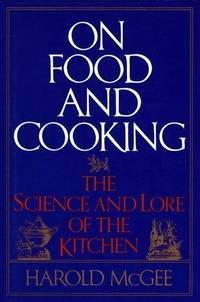 cover of On Food and Cooking: The Science and Lore of the Kitchen