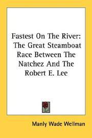 image of Fastest On The River: The Great Steamboat Race Between The Natchez And The Robert E. Lee