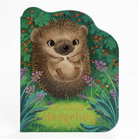 A Little Hedgehog - Animal Shaped Board Book