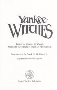 Yankee Witches: 15 Short Stories of Horror and Humor by Martin Harry Greenberg (Editor), Charles G. Waugh (Editor), Jr. Frank D. McSherry (Editor), Peter Farrow (Illustrator) - 1992-09-01