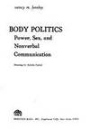Body Politics : Power, Sex, and Nonverbal Communication