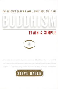 Buddhism Plain and Simple: The Practice of Being Aware, Right Now, Every Day.