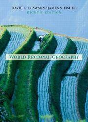 World Regional Geography: A Development Approach, Eighth Edition by David L. Clawson; James Fisher; Samuel A Aryeetey-Attoh; Roger Theide; Jack F. Williams; Merrill L. Johnson; Douglas L. Johnson; Christopher A. Airriess; Terry G. Jordan-Bychkov; Bella Bychkova Jordan; Samuel Aryeetey-Attoh; Ellen Hamilton; Beth Mitchneck - 2003-08-15