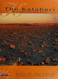 The Kalahari -- (Ends of the Earth, The World's Remote and Wild Places)