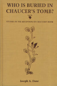 Who is Buried in Chaucer's Tomb?: Studies in the Reception of Chaucer's Book