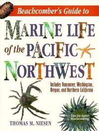 Beachcomber's Guide to Marine Life of the Pacific Northwest
