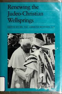 Renewing the Judeo-Christian Wellsprings (A Tulane Judeo-Christian Studies Edition)
