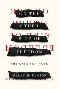 On the Other Side of Freedom: The Case for Hope