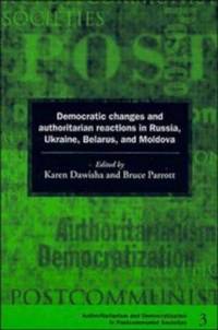 image of Democratic Changes and Authoritarian Reactions in Russia, Ukraine, Belarus and Moldova