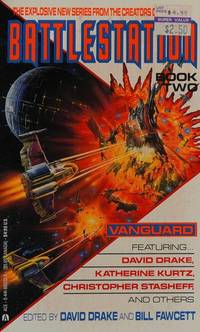 Battlestation 2: Vanguard (Battlestation, Book 2) by David Drake; Bill Fawcett - 1993-03-01