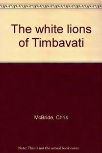 WHITE LIONS OF TIMBAVATI