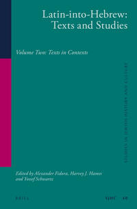 Latin-into-Hebrew: Texts and Studies Volume Two: Texts in Contexts SJHC 40