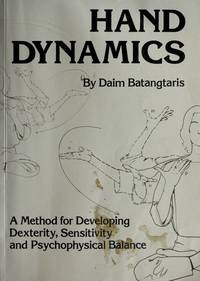 Hand Dynamics. A Method for Developing Dexterity, Sensitivity and Psychophysical Balance