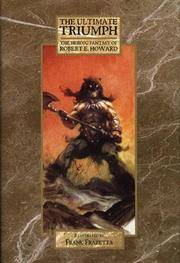 Ultimate Triumph by Robert E. Howard Frank Frazetta, artist - 1999